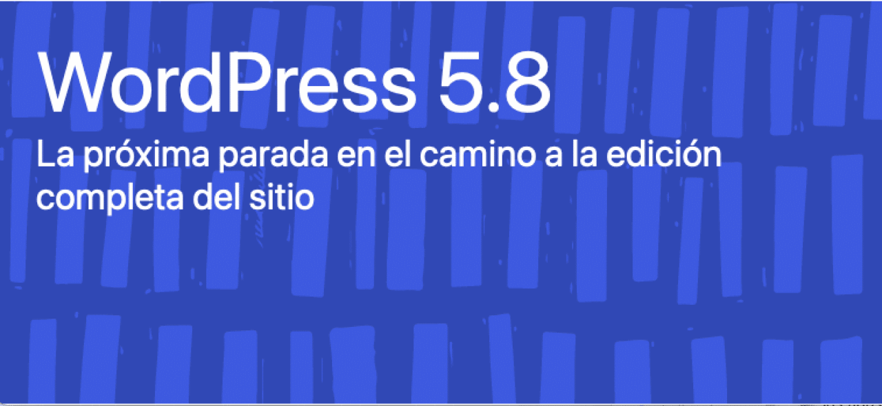 Ha Llegado Wordpress 5 8