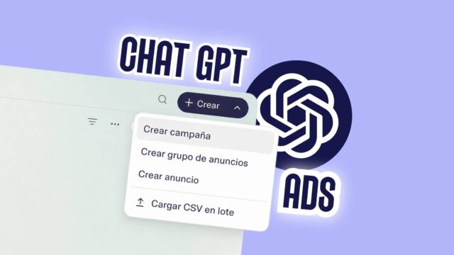 Qué es ChatGPT Ads, cómo funciona y cómo anunciarse